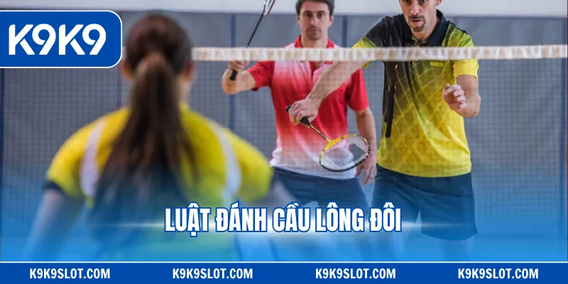 luật đánh cầu lông đôi